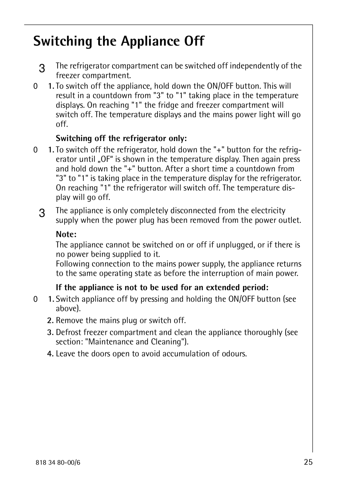 Electrolux SANTO 70388 KG manual Switching the Appliance Off, Switching off the refrigerator only 