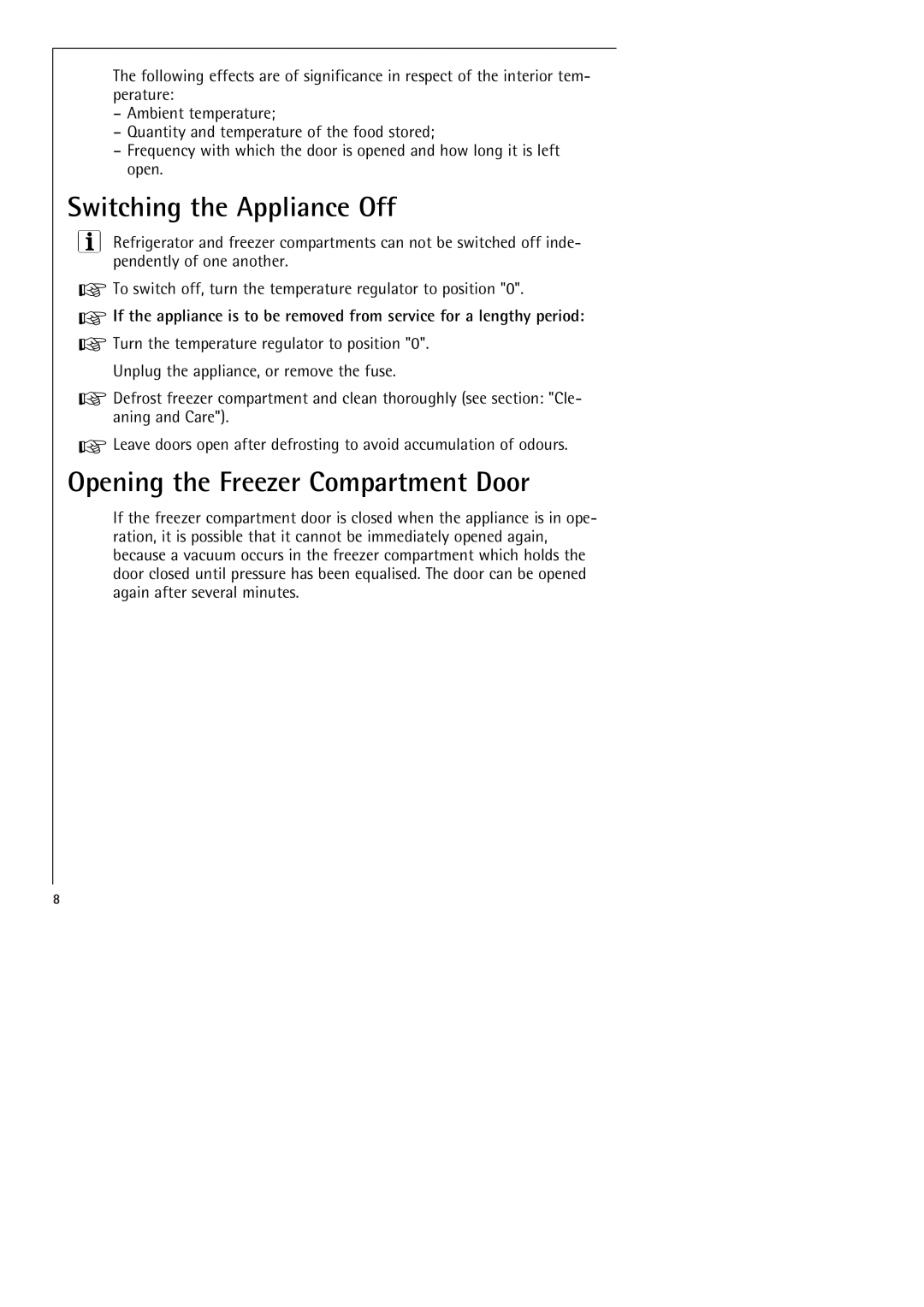 Electrolux SANTO 70398-DT manual Switching the Appliance Off, Opening the Freezer Compartment Door 