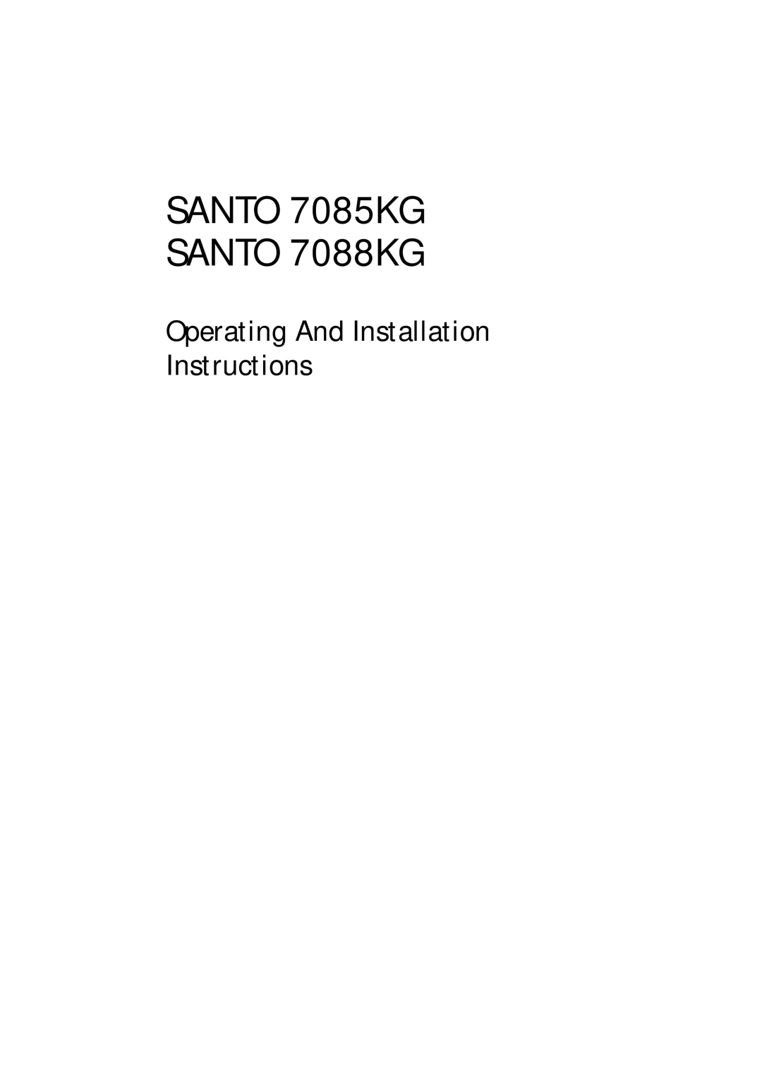 Electrolux SANTO 7085KG, SANTO 7088KG installation instructions Santo 7085KG Santo 7088KG 