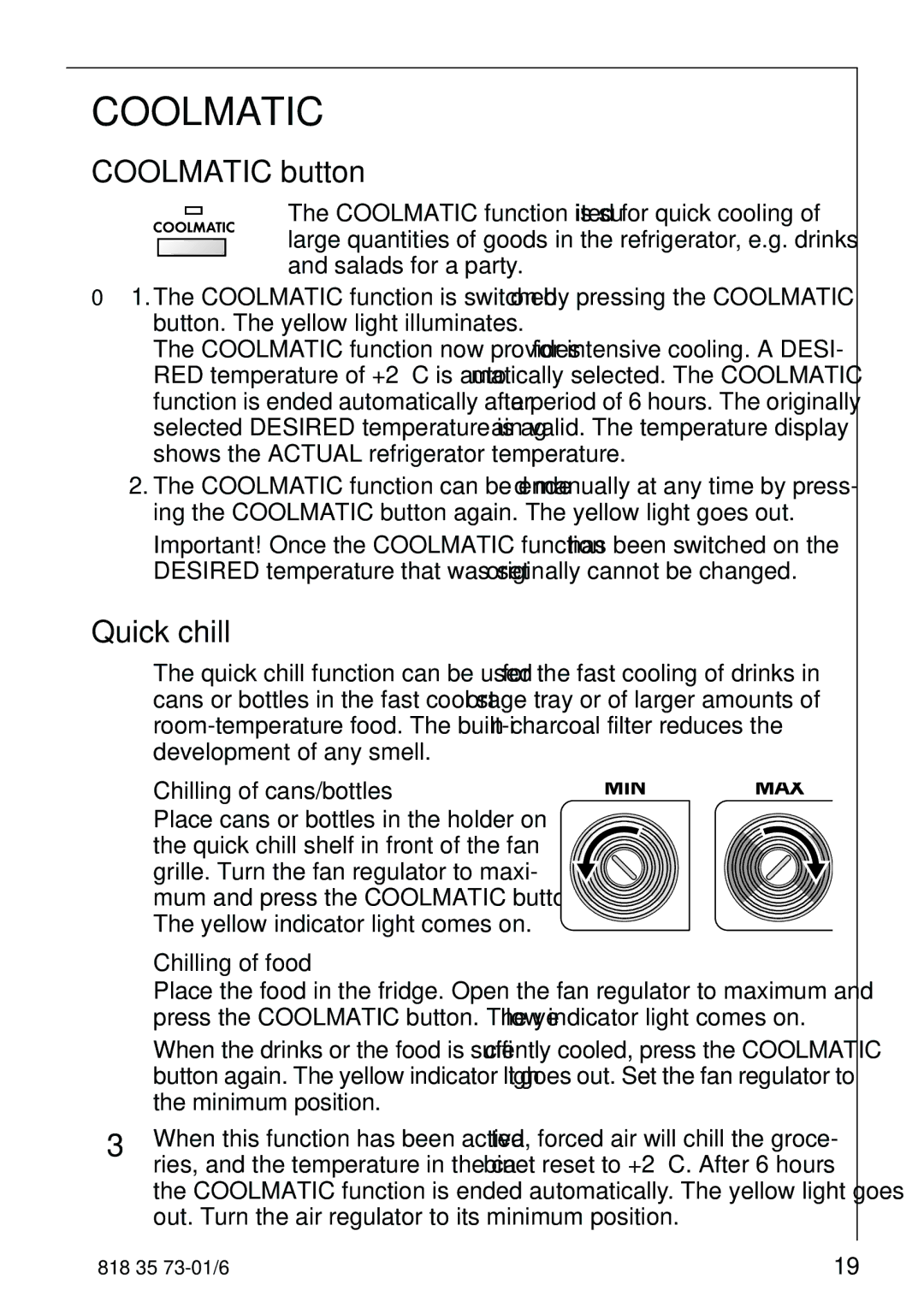 Electrolux SANTO 72340 KA operating instructions Coolmatic button, Quick chill, Chilling of cans/bottles, Chilling of food 