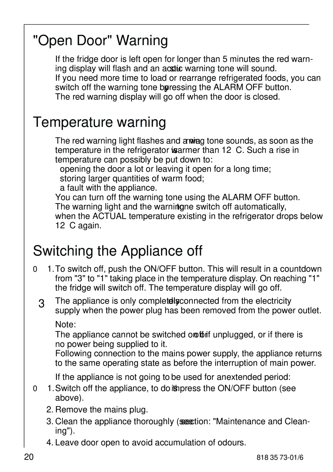 Electrolux SANTO 72340 KA operating instructions Open Door Warning, Temperature warning, Switching the Appliance off 