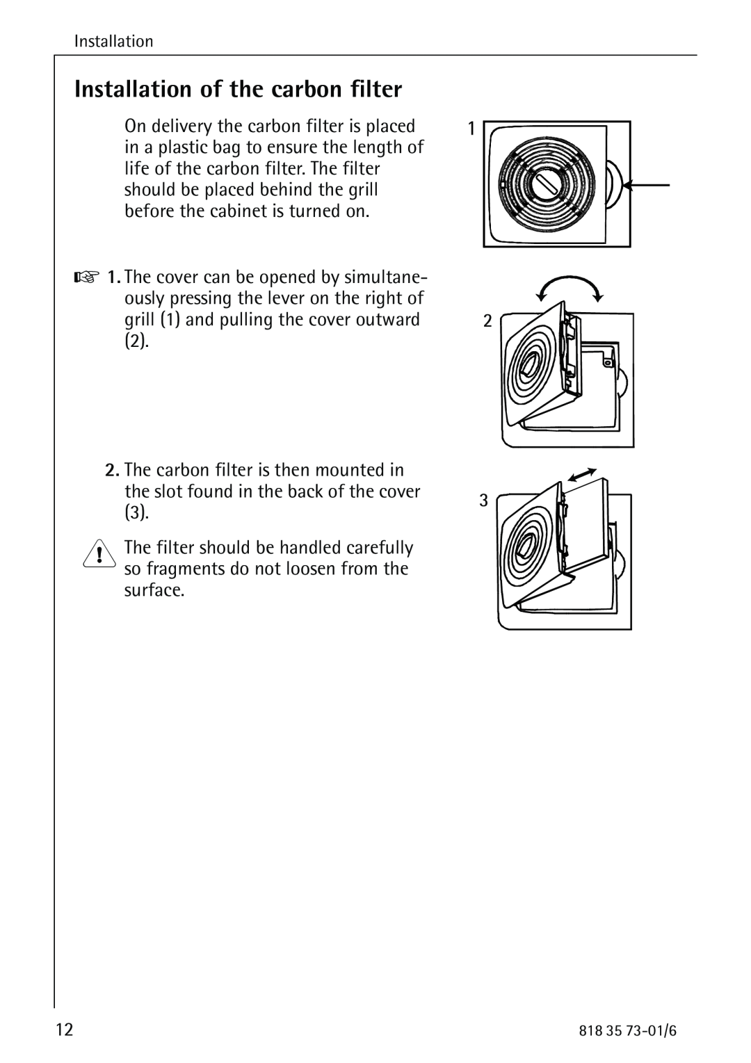 Electrolux SANTO 72340 KA operating instructions Installation of the carbon filter 