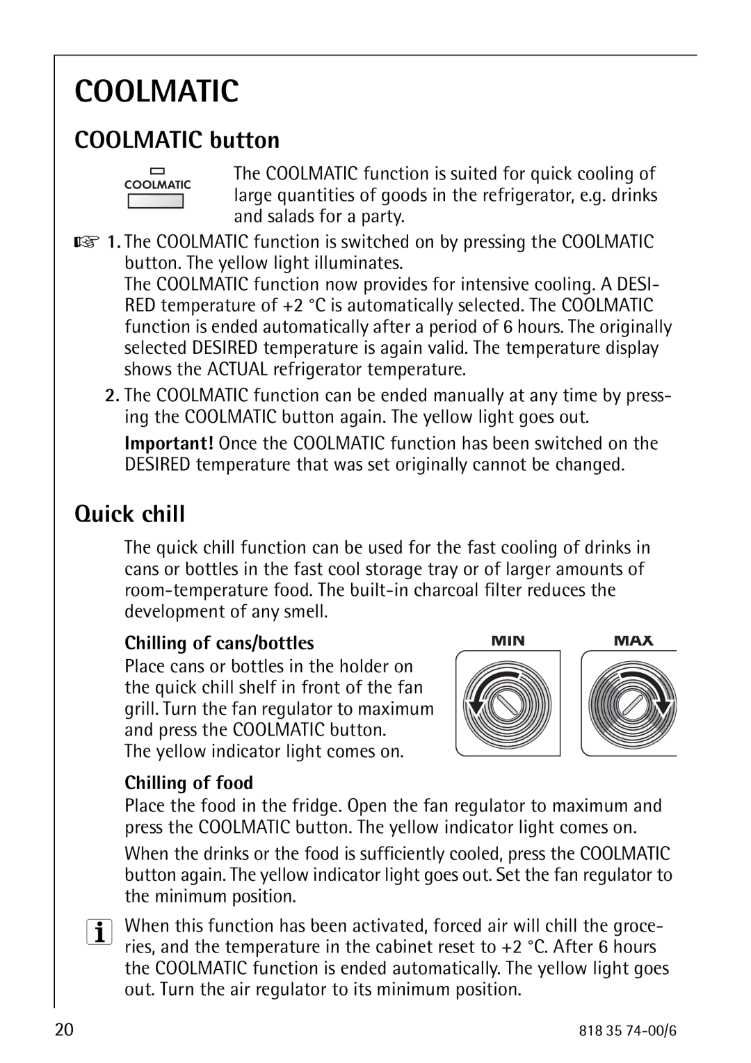 Electrolux SANTO 72348 KA manual Coolmatic button, Quick chill, Yellow indicator light comes on 