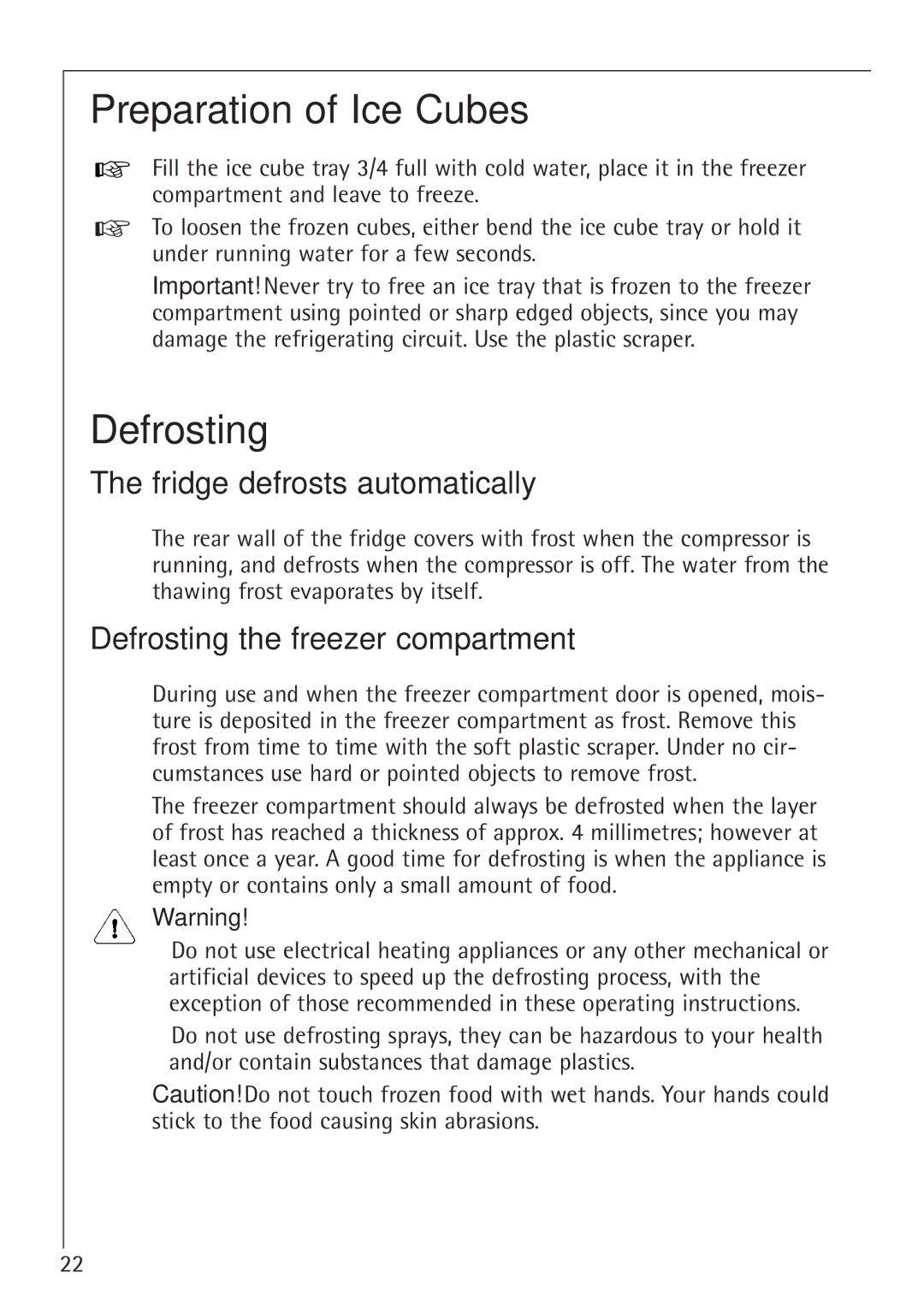 Electrolux SANTO U 66040i installation instructions Preparation of Ice Cubes, Defrosting, Fridge defrosts automatically 