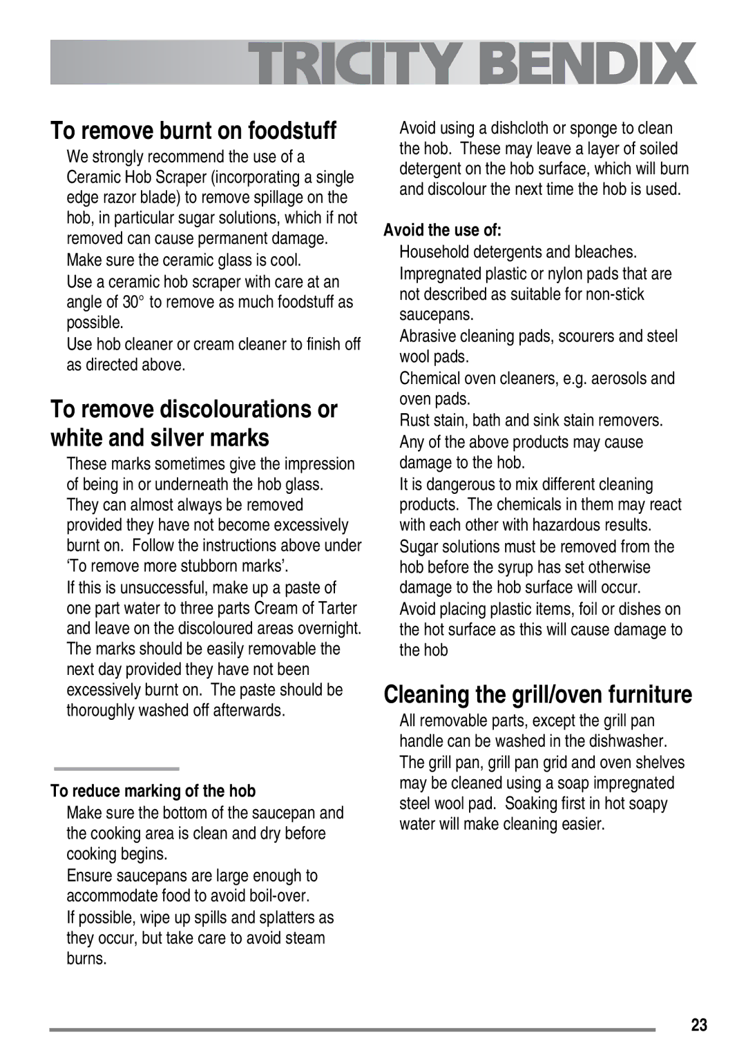 Electrolux SE500/1, SE501/1 user manual To reduce marking of the hob, Avoid the use 