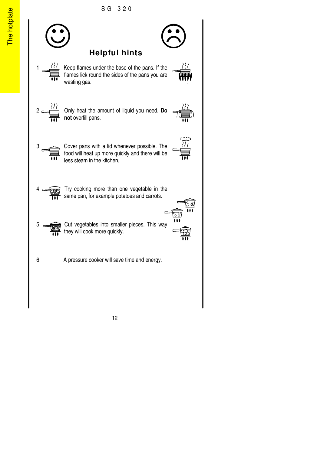 Electrolux SG 320 installation instructions Helpful hints 