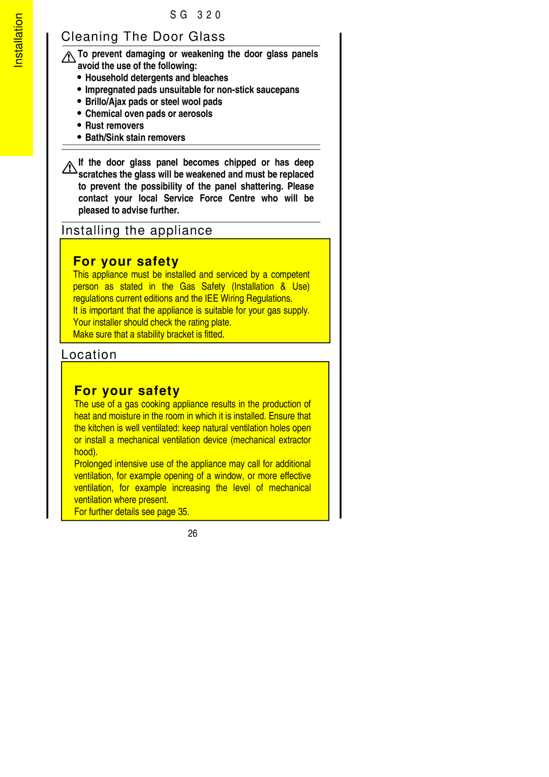 Electrolux SG 320 Cleaning The Door Glass, Installing the appliance, Location, For further details see 
