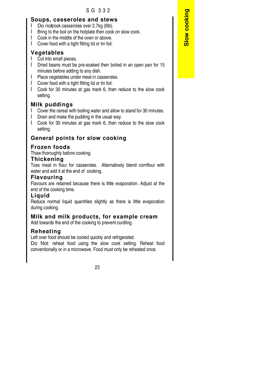 Electrolux SG 332 Do not cook casseroles over 2.7kg 6lb, Cover food with a tight fitting lid or tin foil 