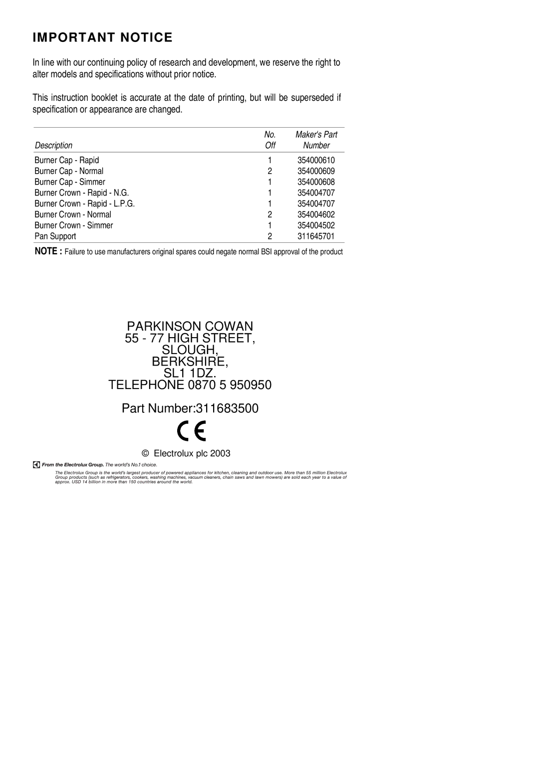 Electrolux SG 332 installation instructions 55 77 High Street, SL1 1DZ Telephone 0870 5 Part Number311683500 