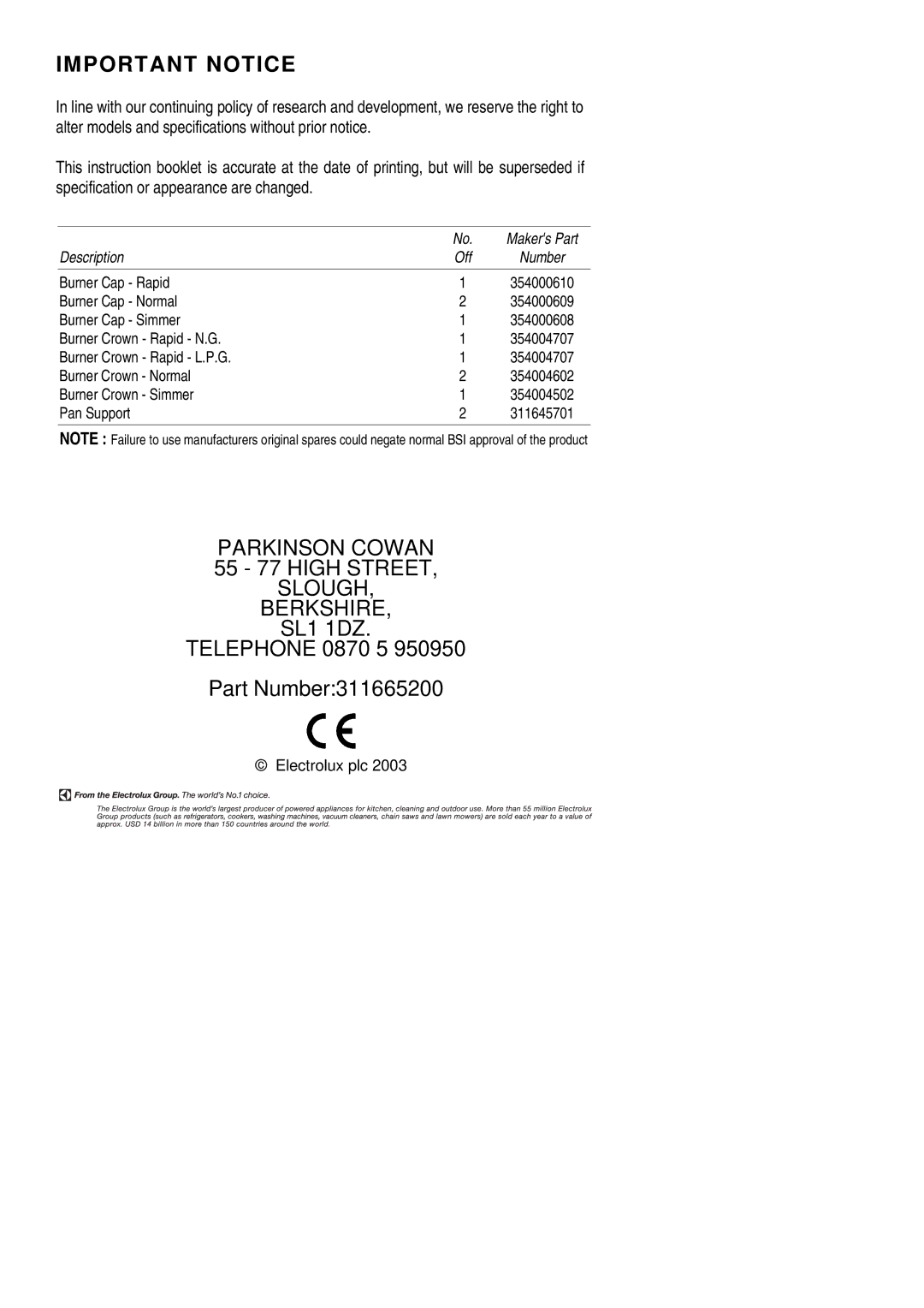 Electrolux SG 340 installation instructions 55 77 High Street, SL1 1DZ Telephone 0870 5 Part Number311665200 