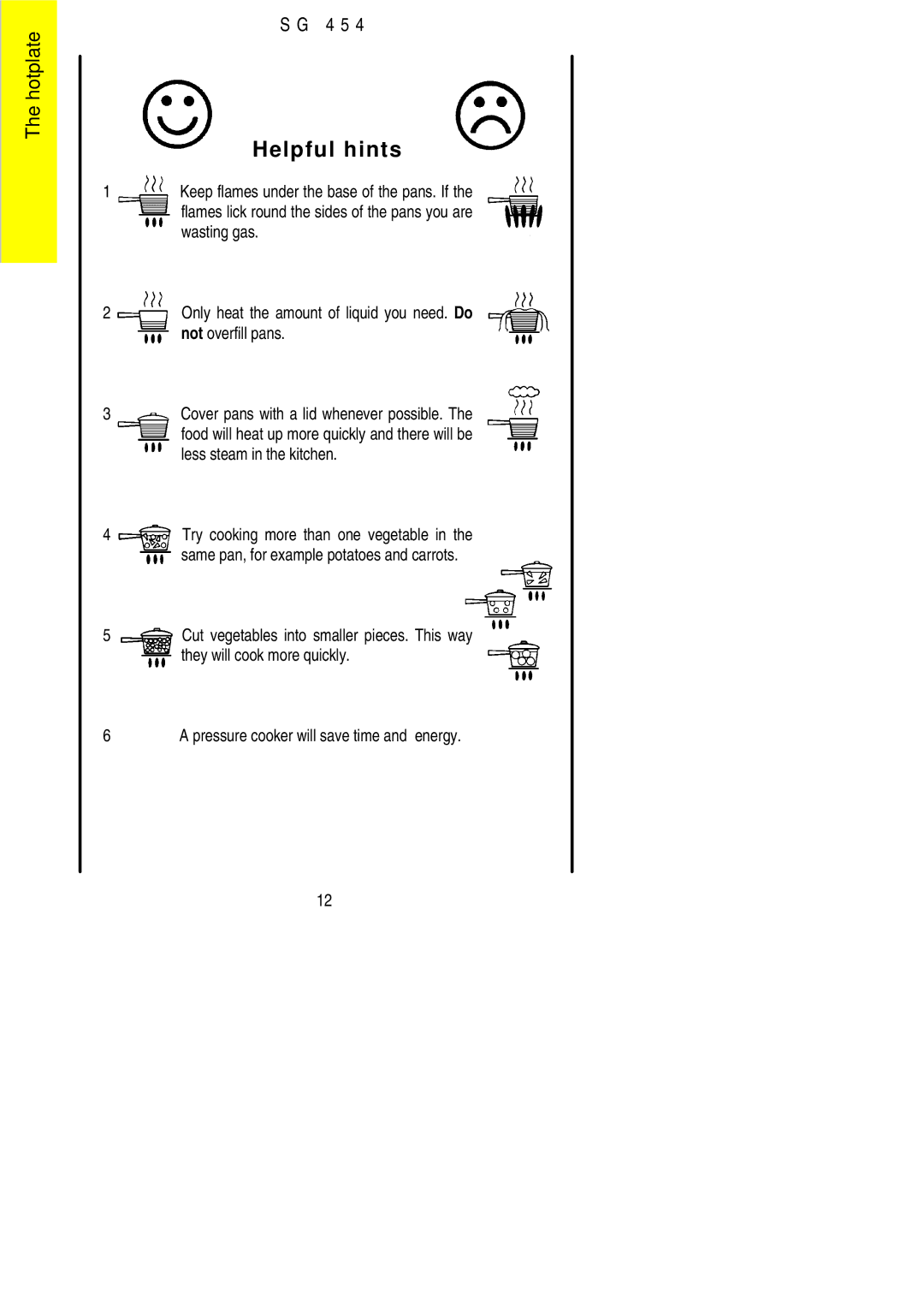 Electrolux SG 454 installation instructions Helpful hints 