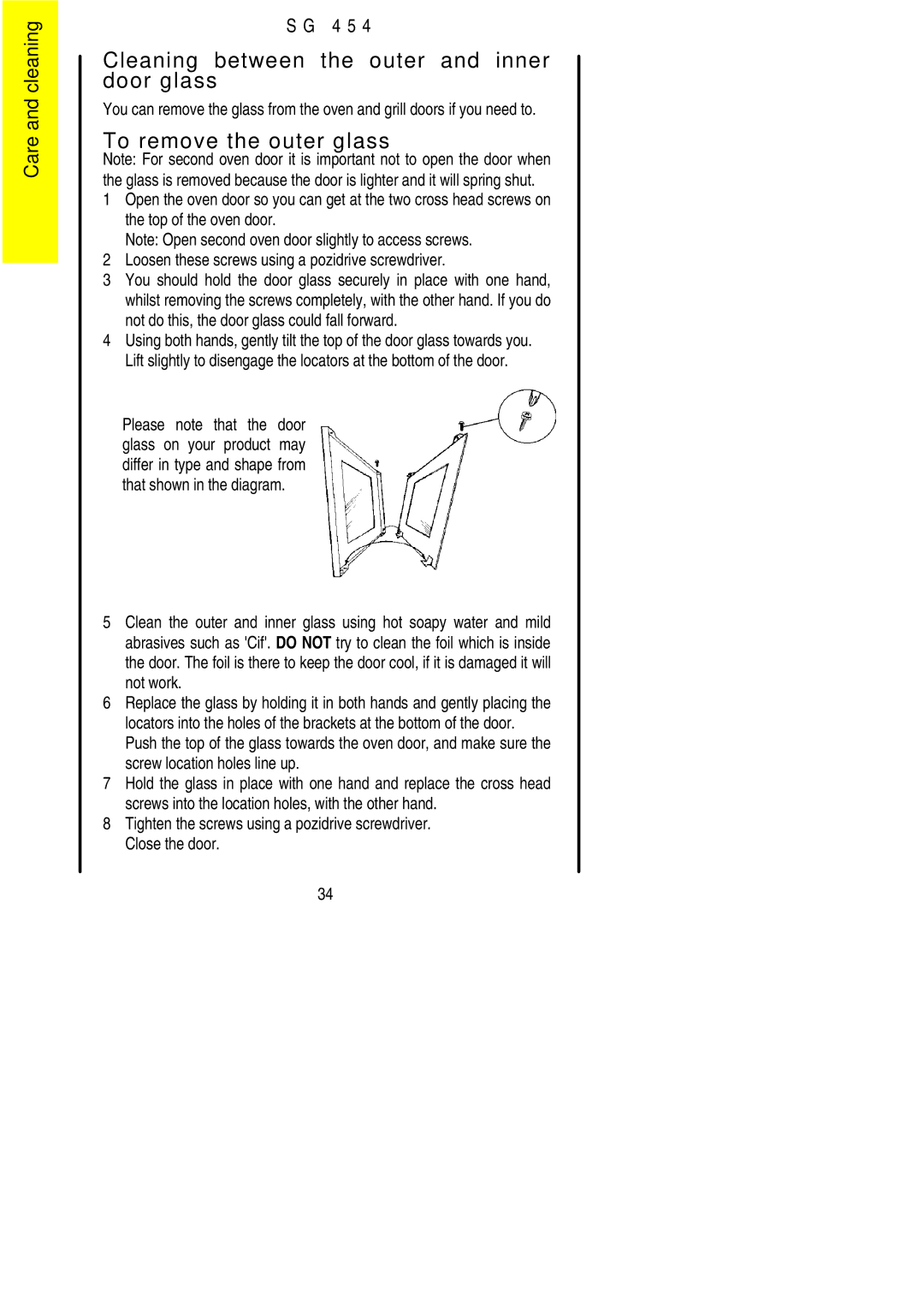 Electrolux SG 454 installation instructions Cleaning between the outer and inner door glass, To remove the outer glass 