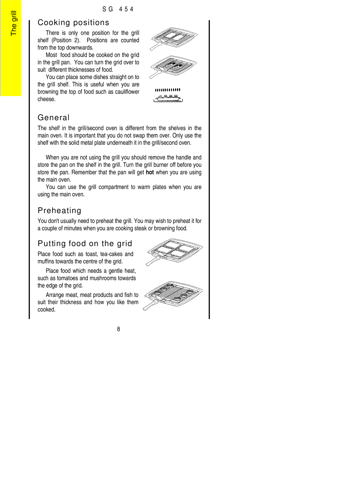 Electrolux SG 454 installation instructions Cooking positions, General, Preheating, Putting food on the grid 