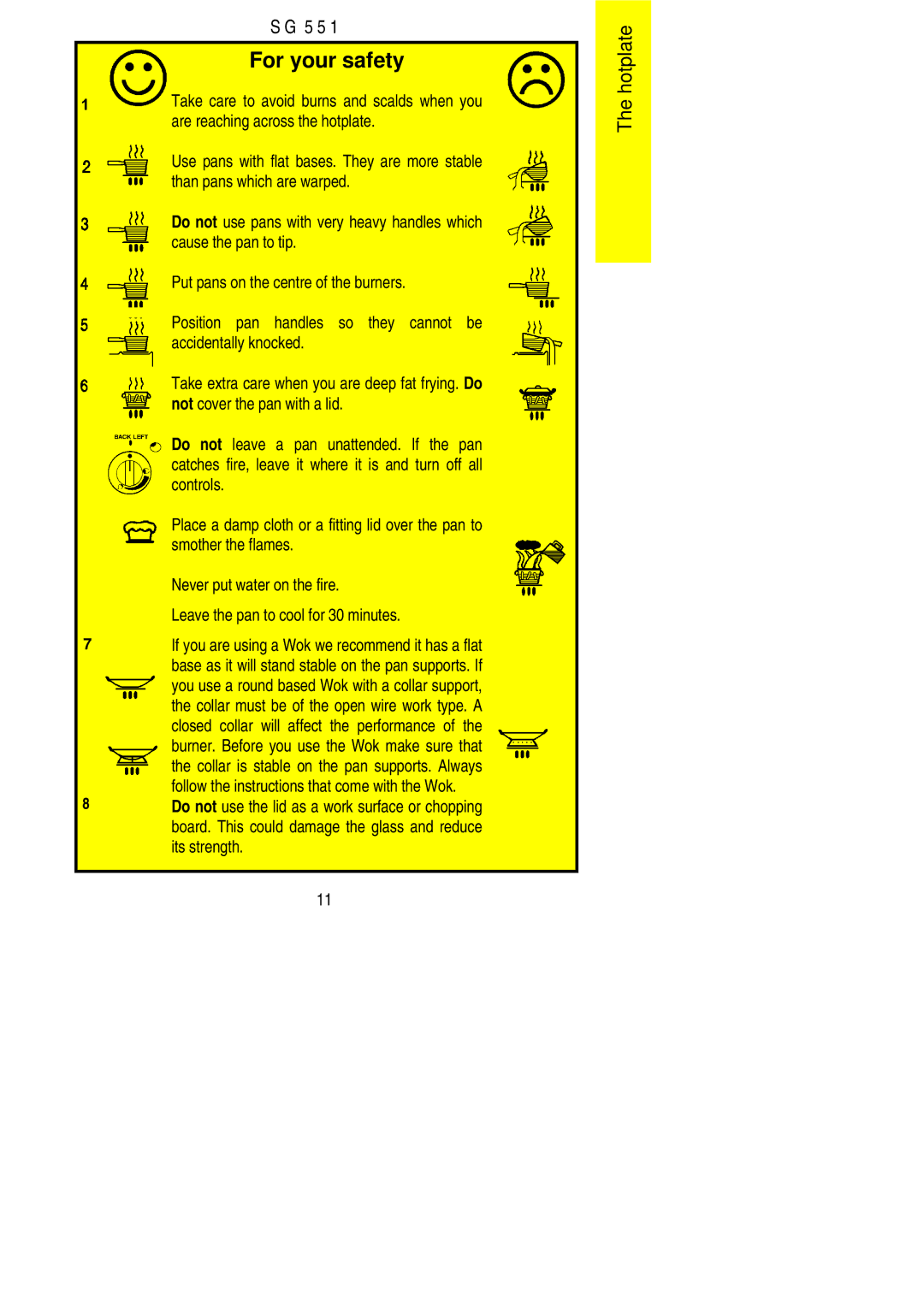 Electrolux SG 551 installation instructions Take care to avoid burns and scalds when you, Are reaching across the hotplate 