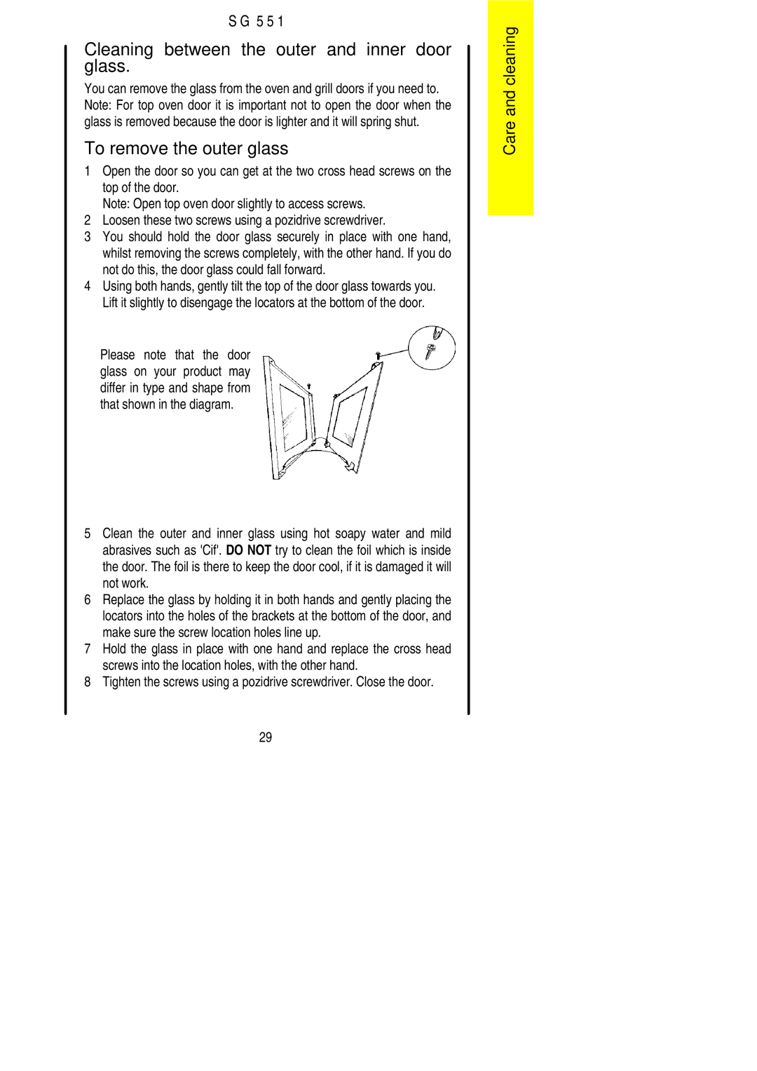 Electrolux SG 551 installation instructions Cleaning between the outer and inner door glass, To remove the outer glass 