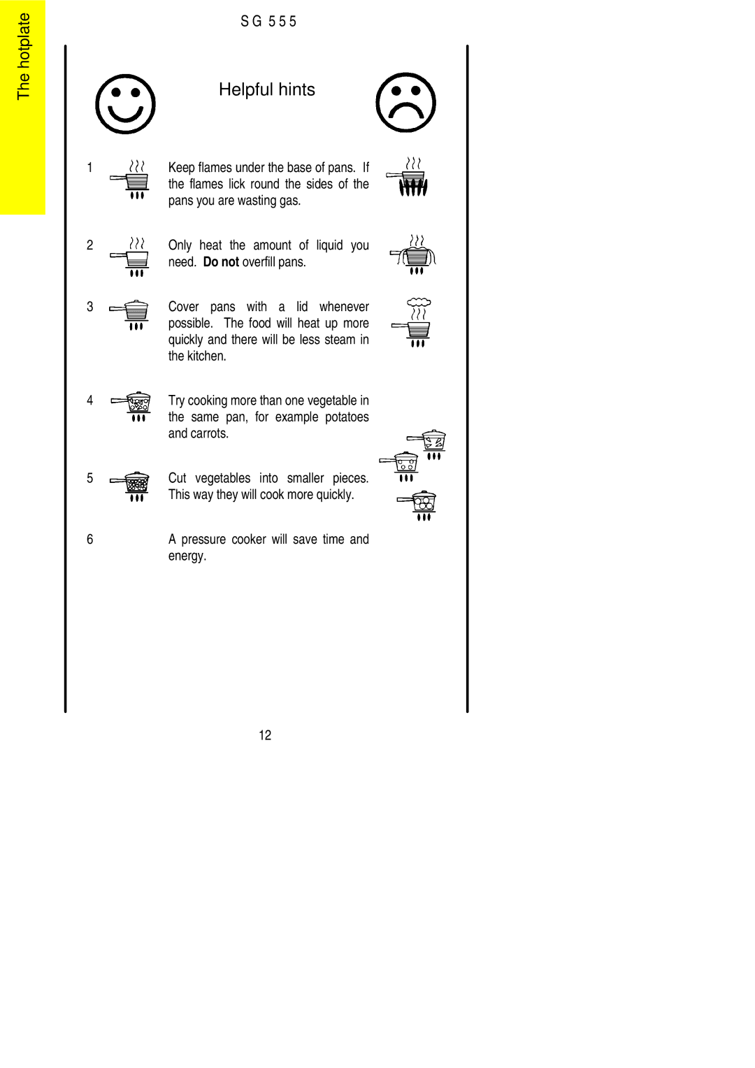 Electrolux SG 555 installation instructions Helpful hints 