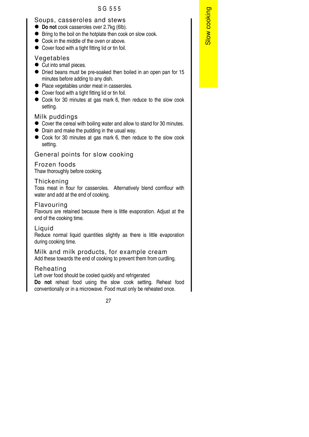 Electrolux SG 555 Do not cook casseroles over 2.7kg 6lb, Cover food with a tight fitting lid or tin foil 