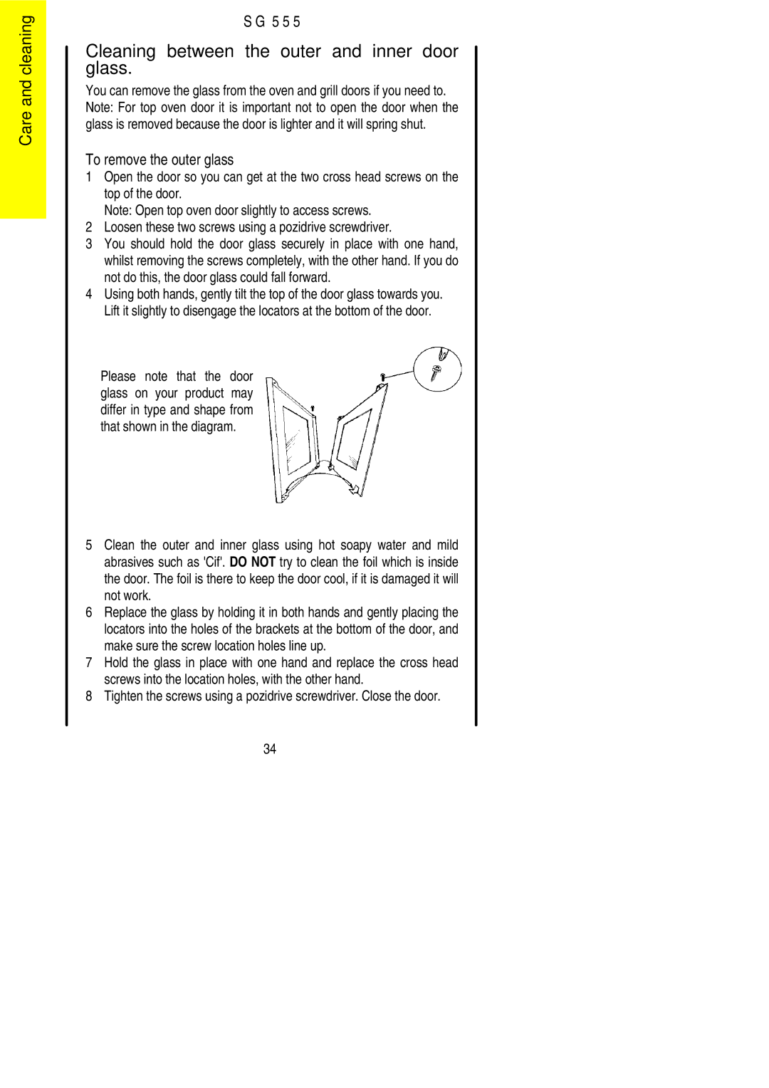 Electrolux SG 555 installation instructions Cleaning between the outer and inner door glass, To remove the outer glass 