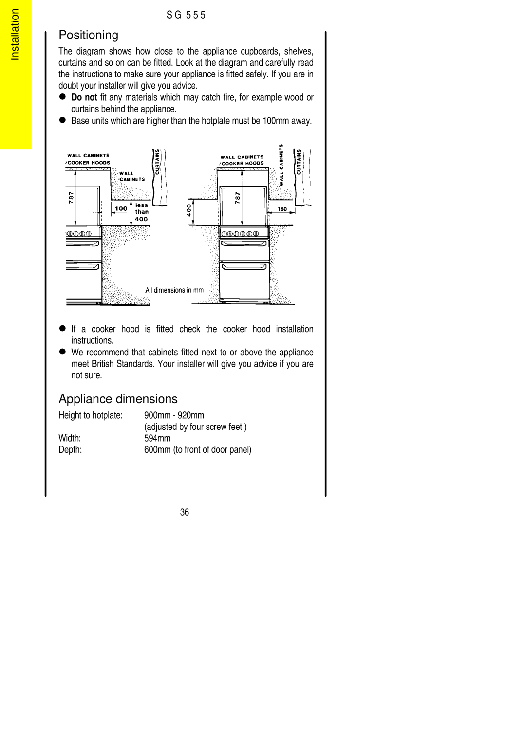 Electrolux SG 555 Positioning, Appliance dimensions, Height to hotplate 900mm 920mm, Width 594mm Depth 