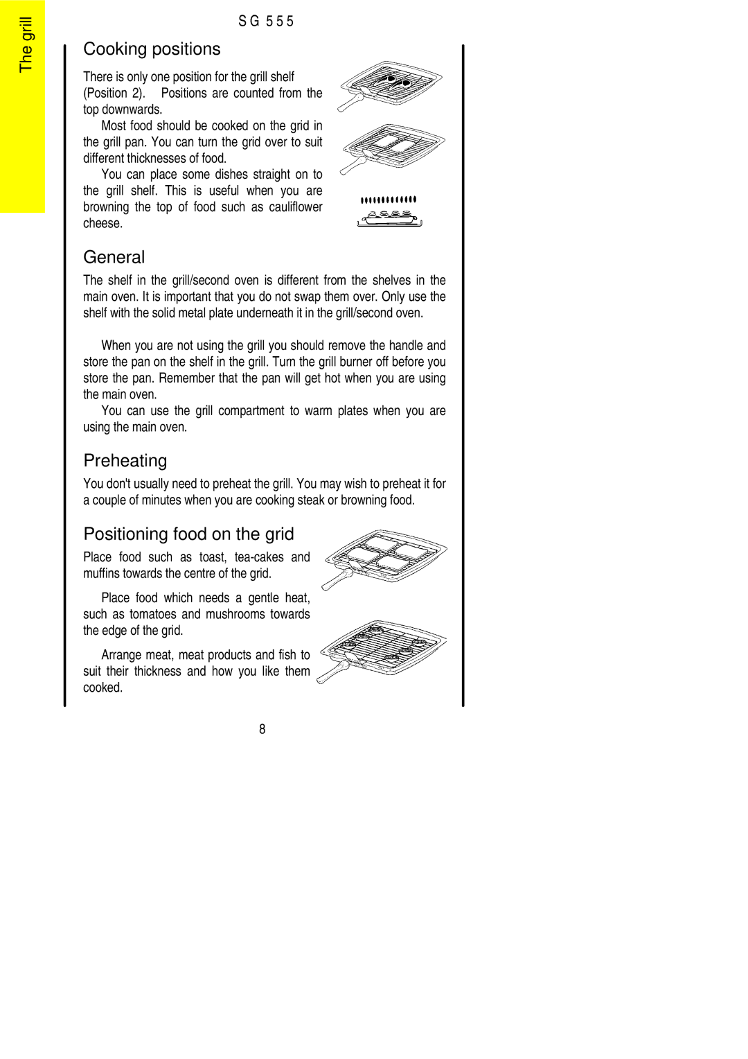 Electrolux SG 555 installation instructions Cooking positions, General, Preheating, Positioning food on the grid 