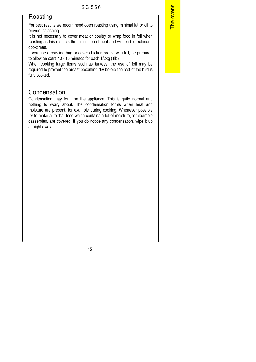 Electrolux SG 556 installation instructions Roasting, Condensation 