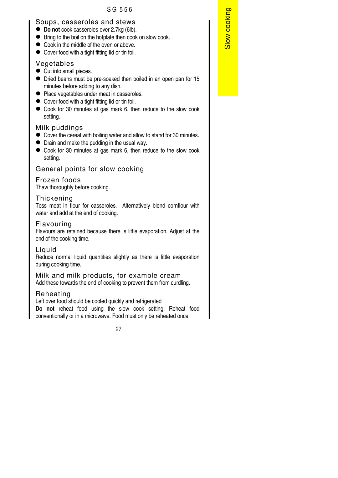 Electrolux SG 556 Do not cook casseroles over 2.7kg 6lb, Cover food with a tight fitting lid or tin foil 