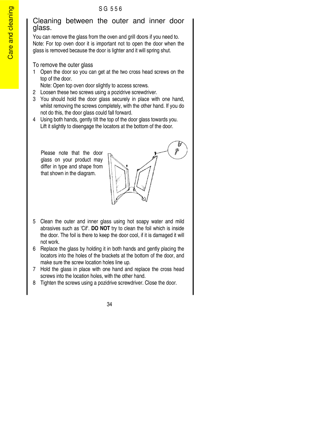 Electrolux SG 556 installation instructions Cleaning between the outer and inner door glass, To remove the outer glass 