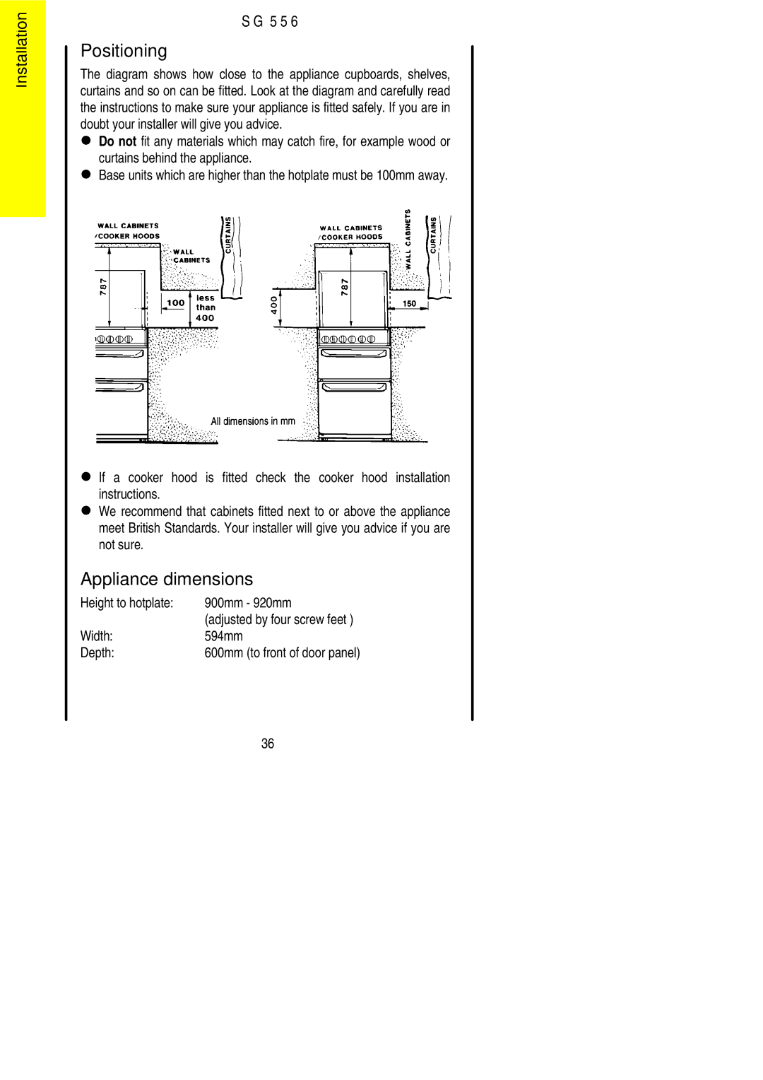 Electrolux SG 556 Positioning, Appliance dimensions, Height to hotplate 900mm 920mm, Width 594mm Depth 