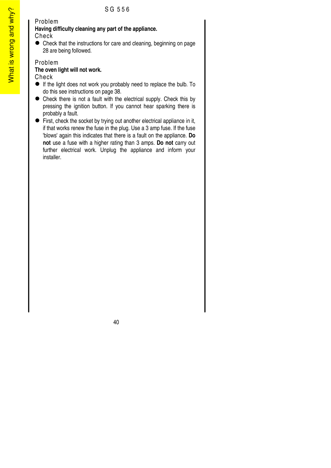 Electrolux SG 556 installation instructions Probably a fault 