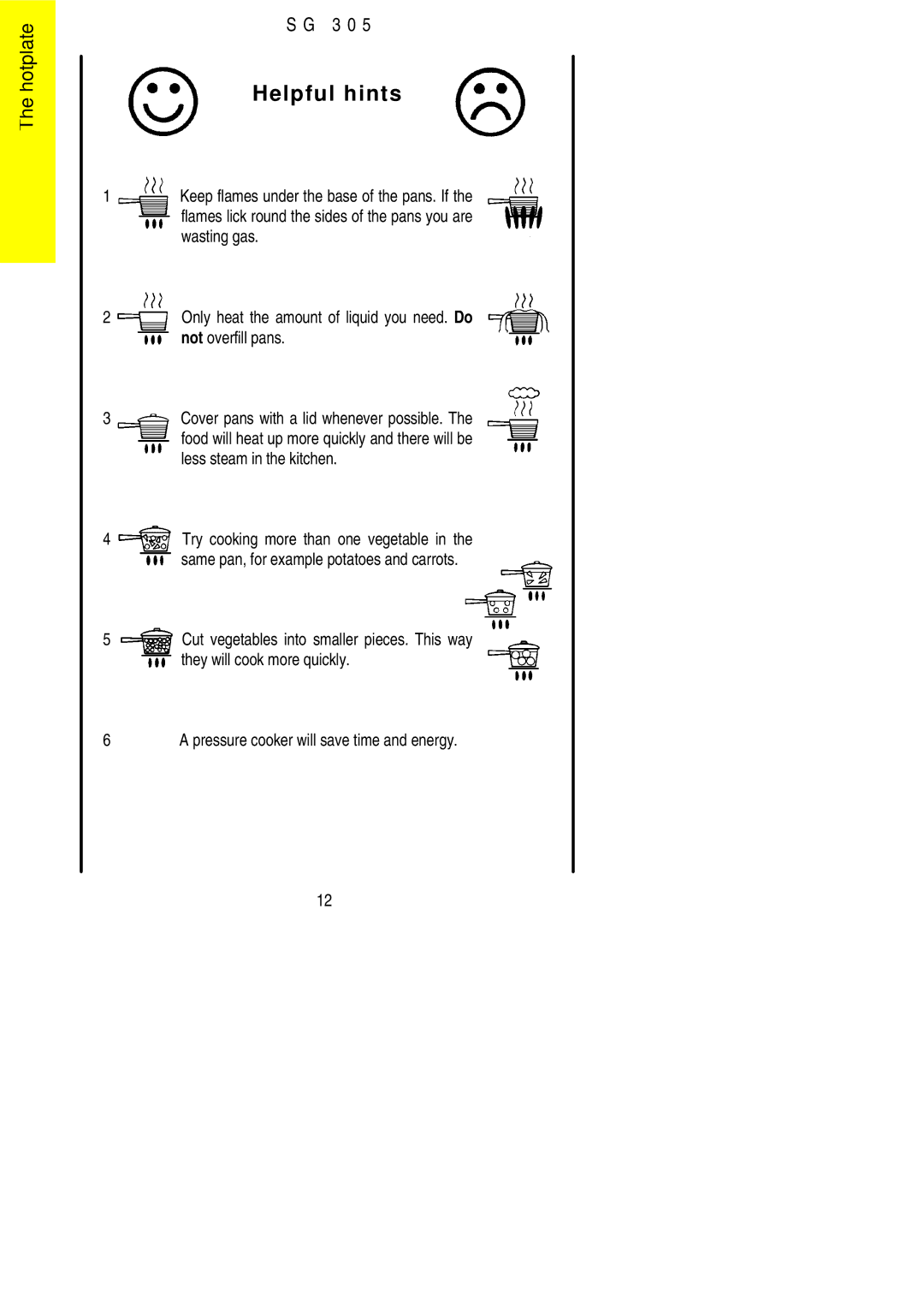 Electrolux SG305 installation instructions Helpful hints 