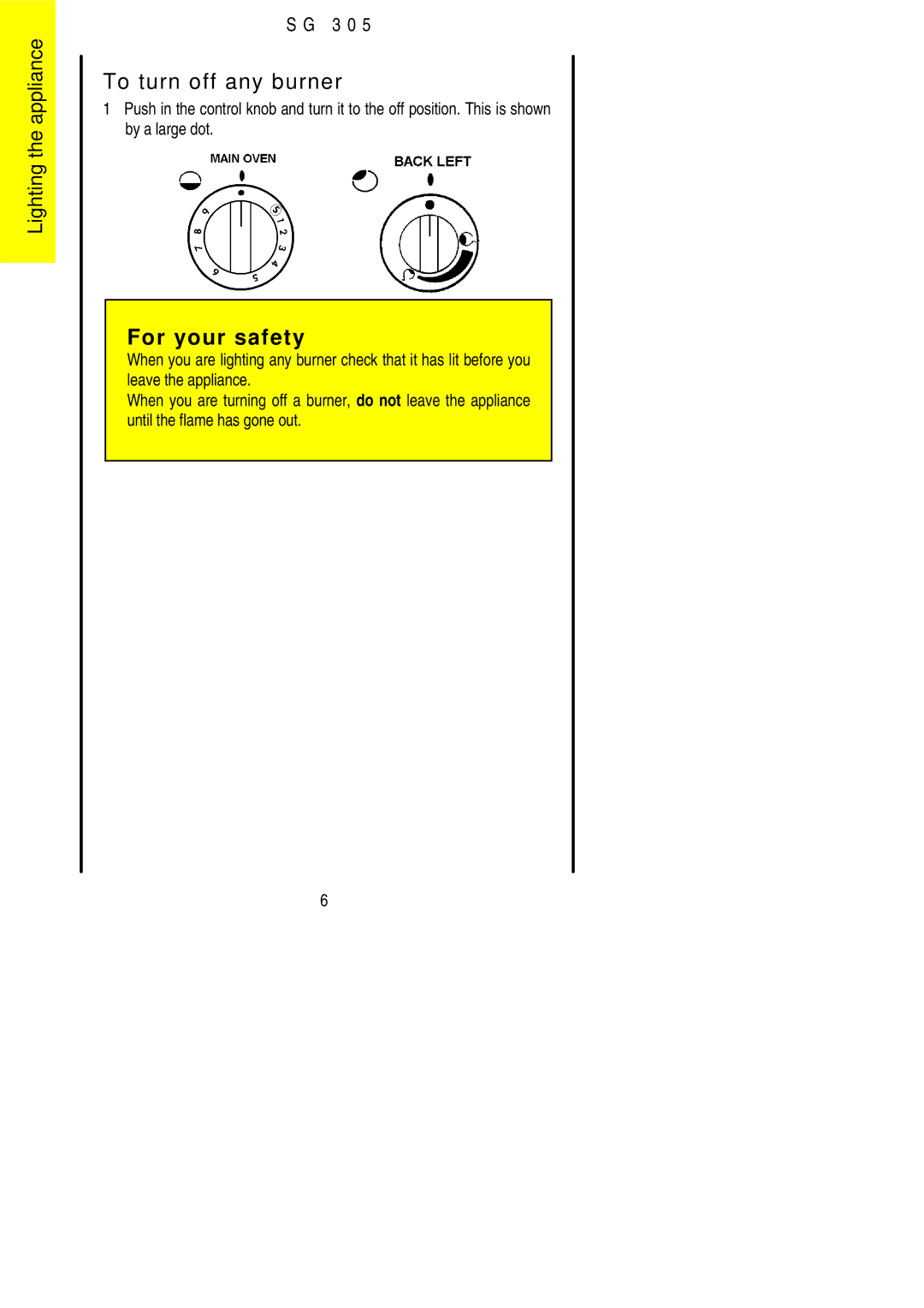 Electrolux SG305 installation instructions To turn off any burner 