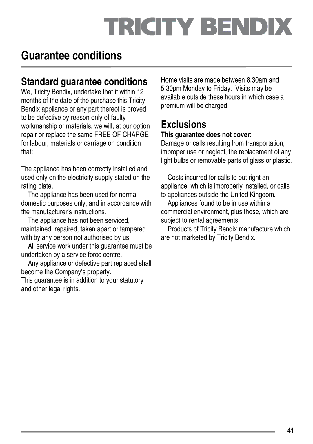 Electrolux SG558 user manual Guarantee conditions, Exclusions 