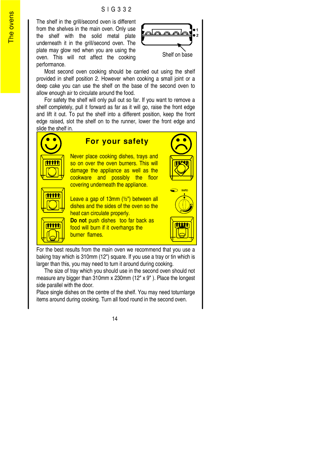 Electrolux SIG 332 installation instructions For your safety, Oven. This will not affect the cooking performance 