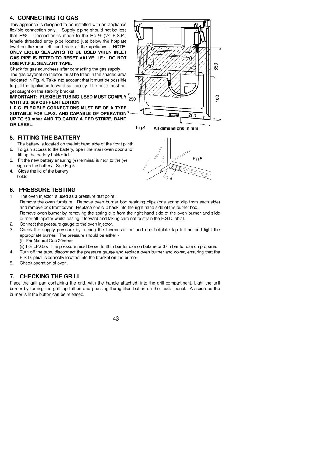 Electrolux SIG 332 installation instructions Connecting to GAS, Fitting the Battery, Pressure Testing, Checking the Grill 