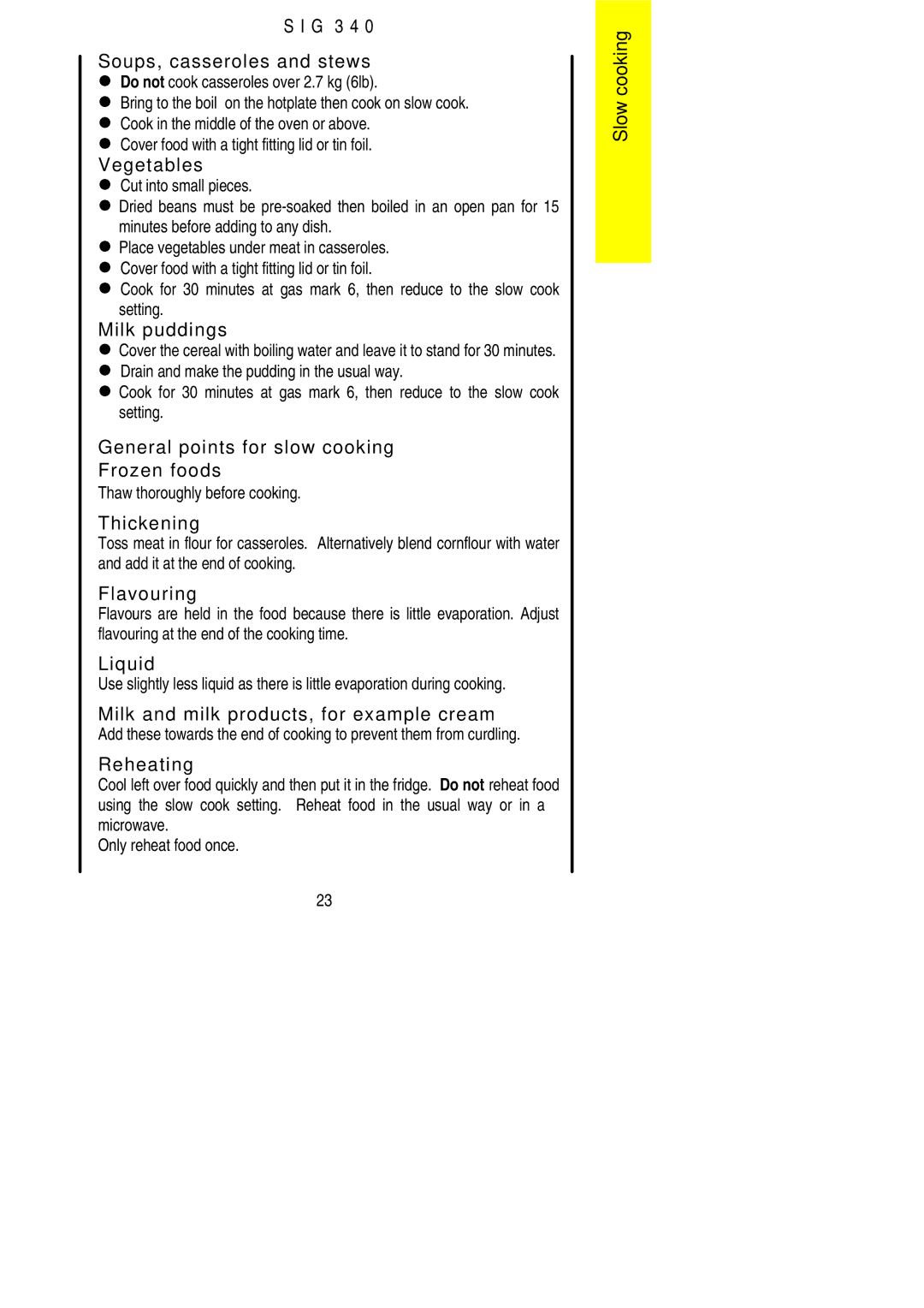 Electrolux SIG 340 Do not cook casseroles over 2.7 kg 6lb, Cover food with a tight fitting lid or tin foil 