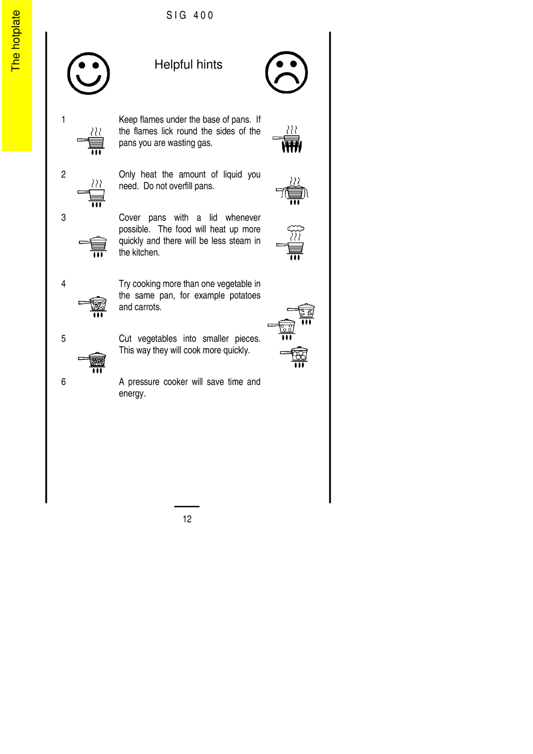 Electrolux SIG 400 installation instructions Helpful hints 