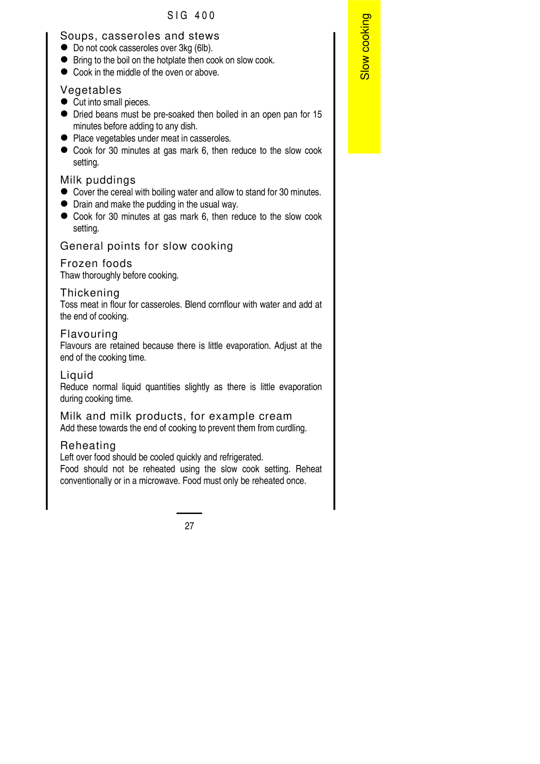 Electrolux SIG 400 installation instructions Do not cook casseroles over 3kg 6lb, Thaw thoroughly before cooking 