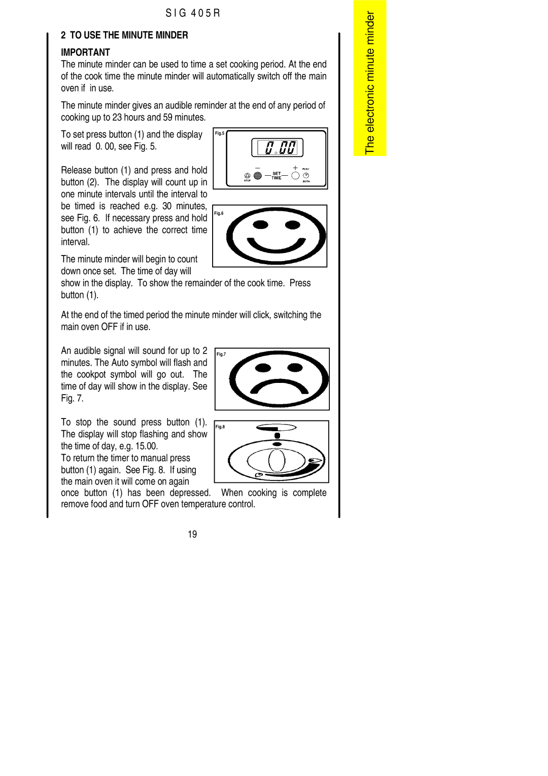 Electrolux SIG 405 R Will read 0 , see Fig, See . If necessary press and hold, Interval, Time of day, e.g 