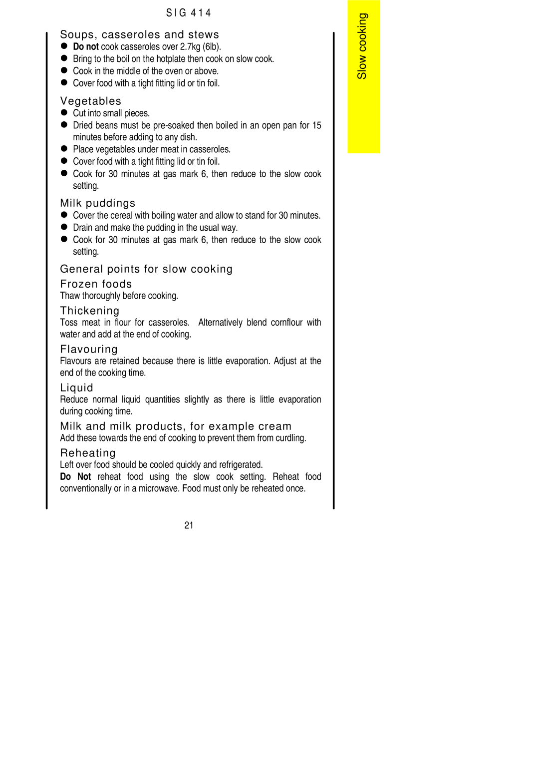 Electrolux SIG 414 Do not cook casseroles over 2.7kg 6lb, Cover food with a tight fitting lid or tin foil 