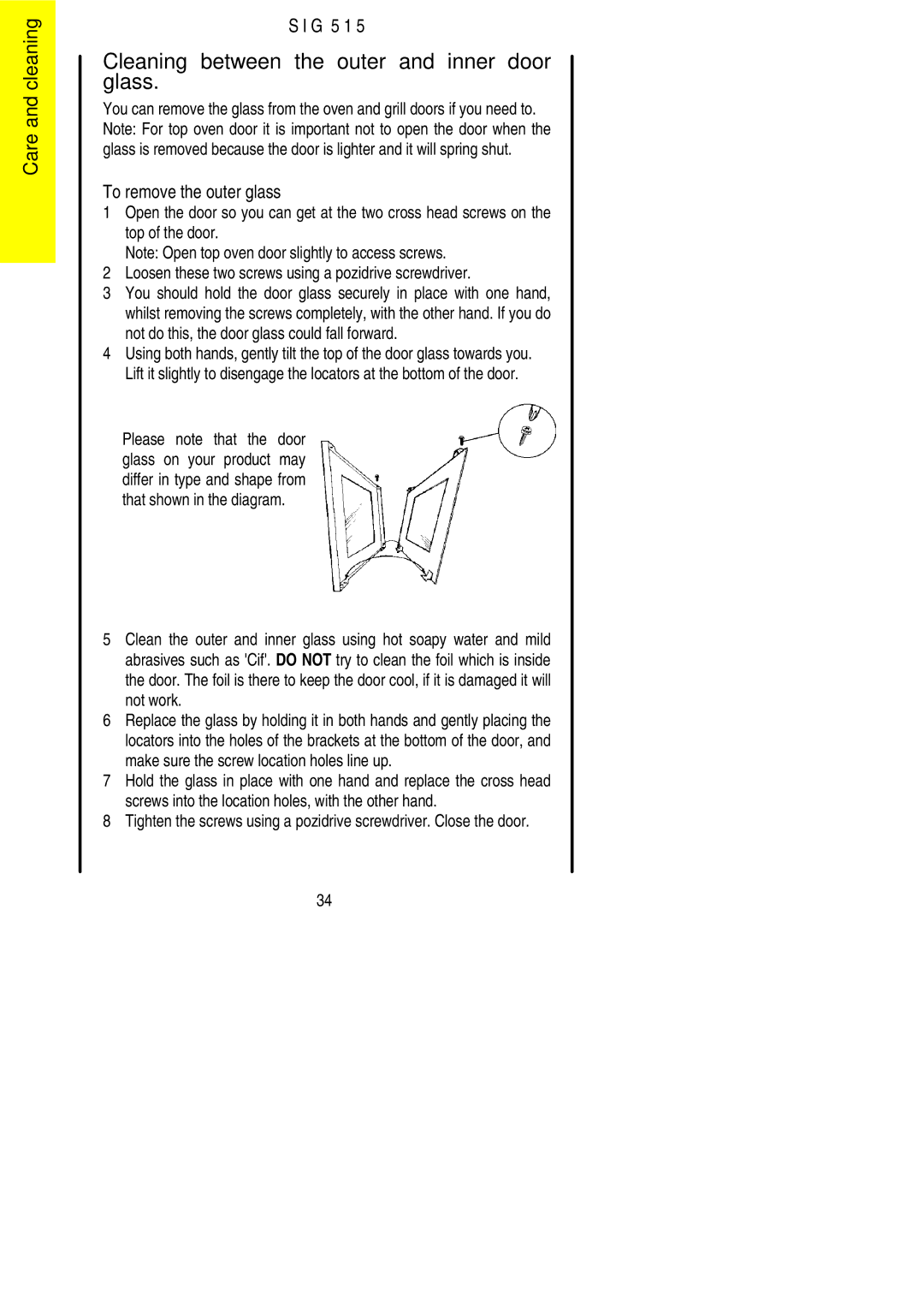 Electrolux SIG 515 installation instructions Cleaning between the outer and inner door glass, To remove the outer glass 