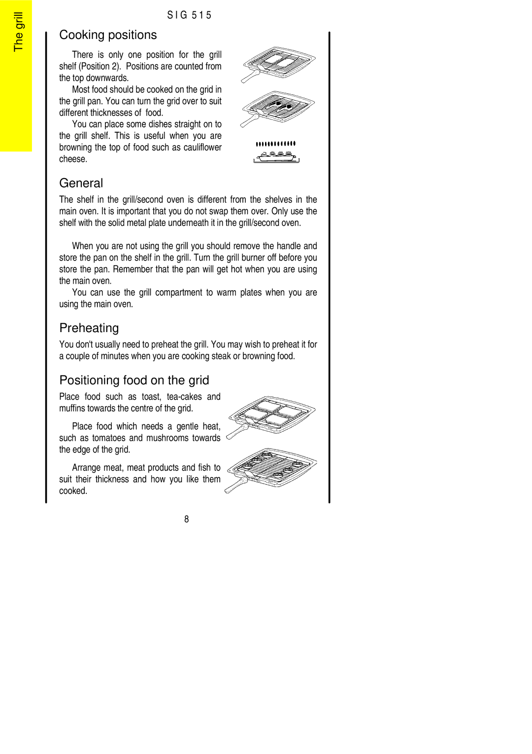 Electrolux SIG 515 installation instructions Cooking positions, General, Preheating, Positioning food on the grid 