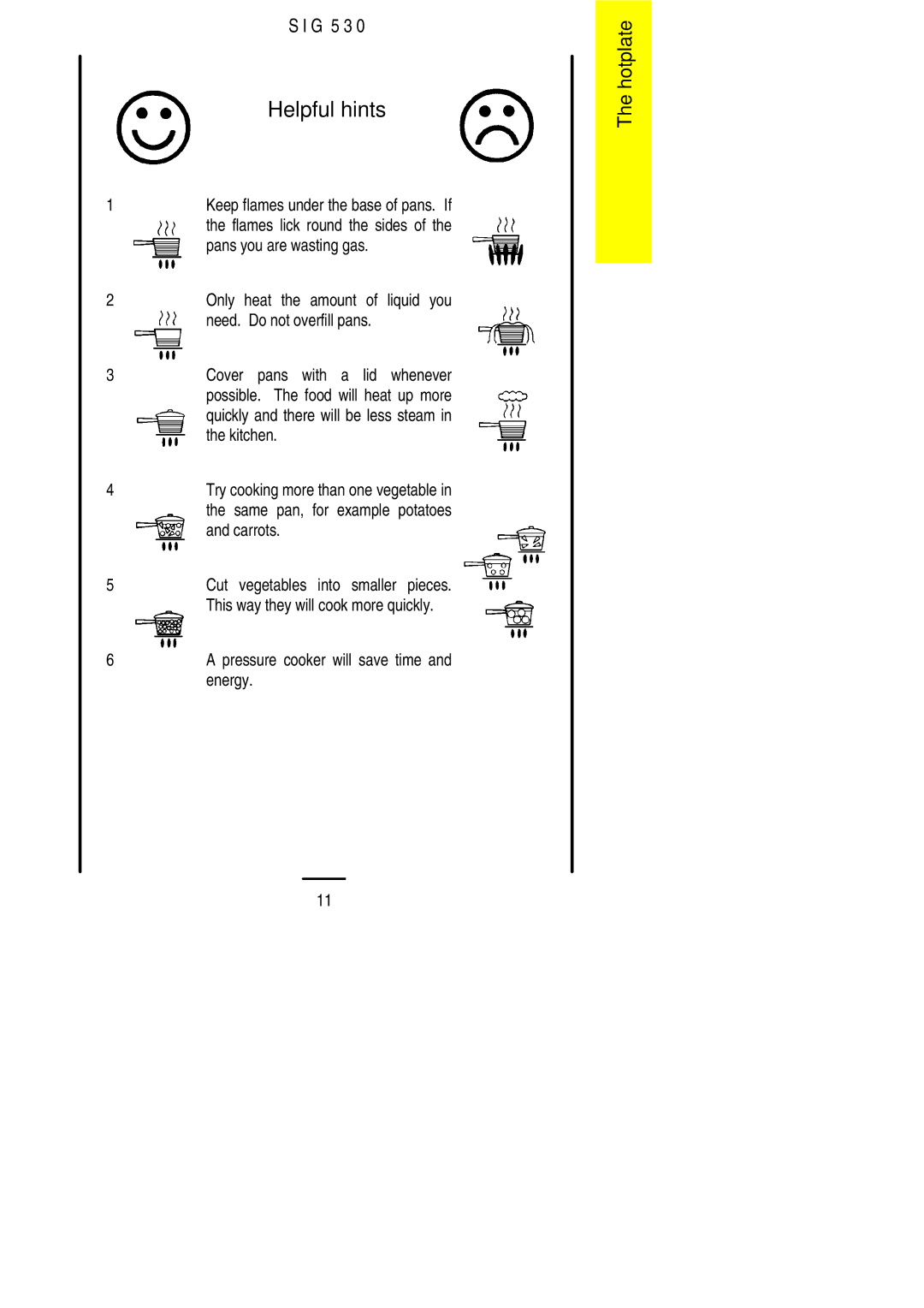 Electrolux SIG 530 installation instructions Helpful hints 