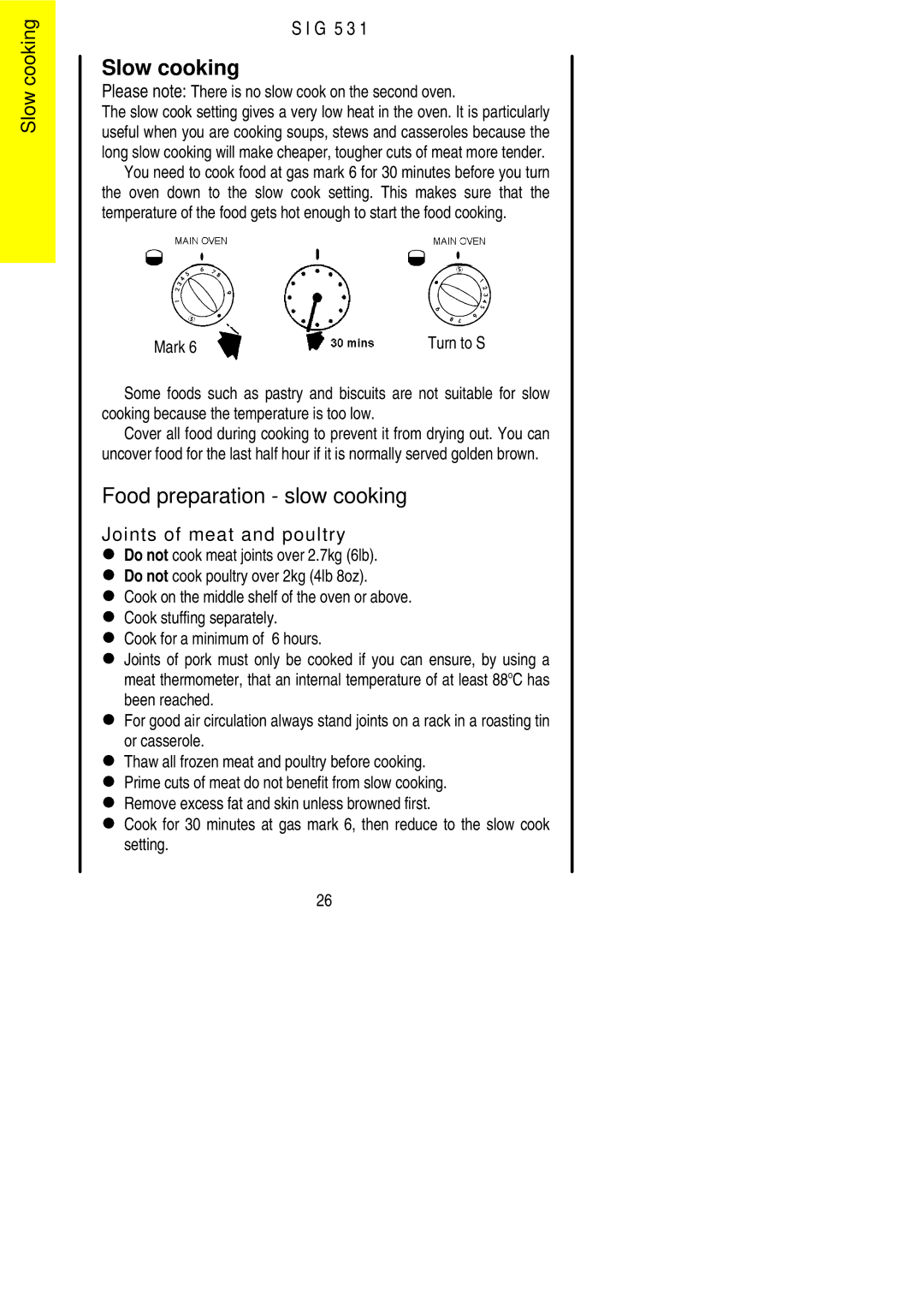 Electrolux SIG 531 Slow cooking, Food preparation slow cooking, Please note There is no slow cook on the second oven 