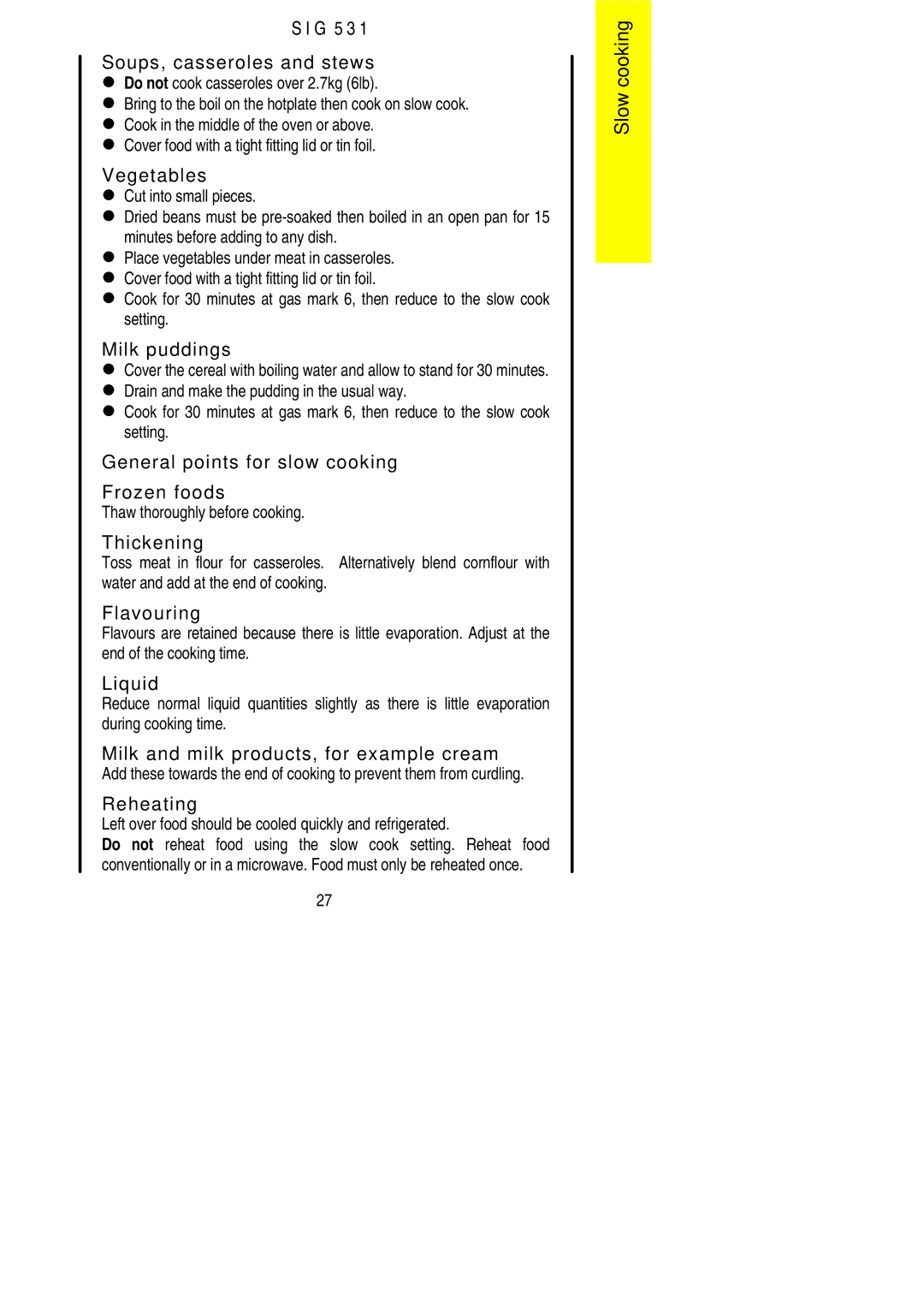 Electrolux SIG 531 Do not cook casseroles over 2.7kg 6lb, Cover food with a tight fitting lid or tin foil 