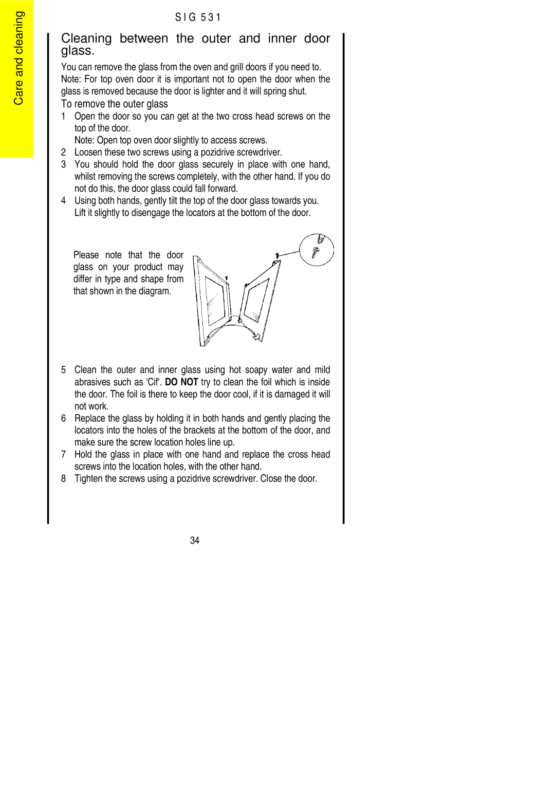 Electrolux SIG 531 installation instructions Cleaning between the outer and inner door glass, To remove the outer glass 