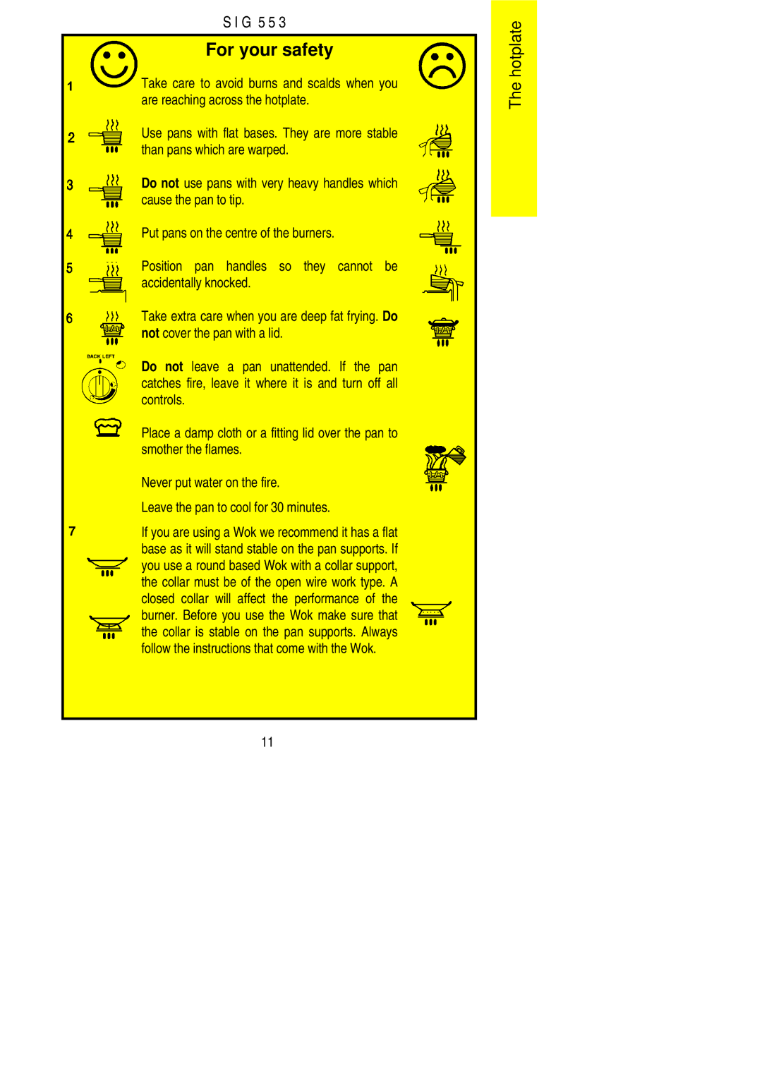 Electrolux SIG 553 installation instructions Take care to avoid burns and scalds when you, Are reaching across the hotplate 