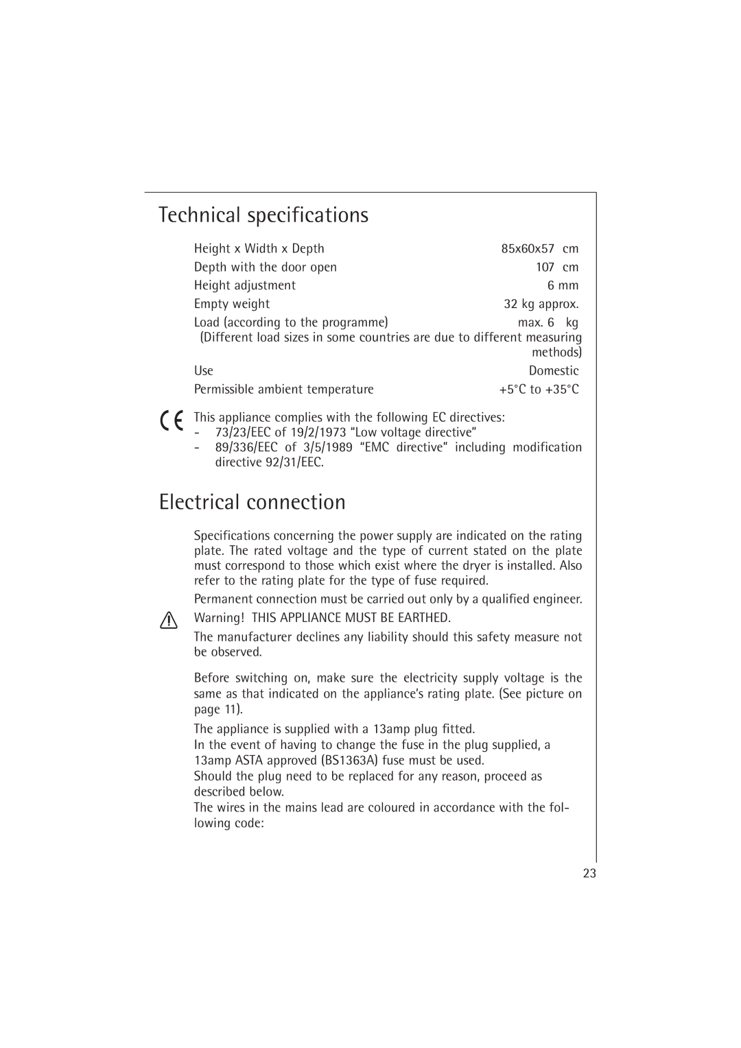 Electrolux T37400 Technical specifications, Electrical connection, Use Domestic Permissible ambient temperature 