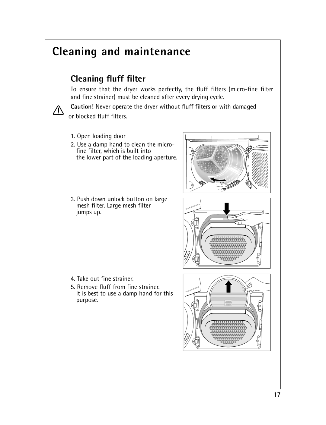 Electrolux T56830 manual Cleaning and maintenance, Cleaning fluff filter 