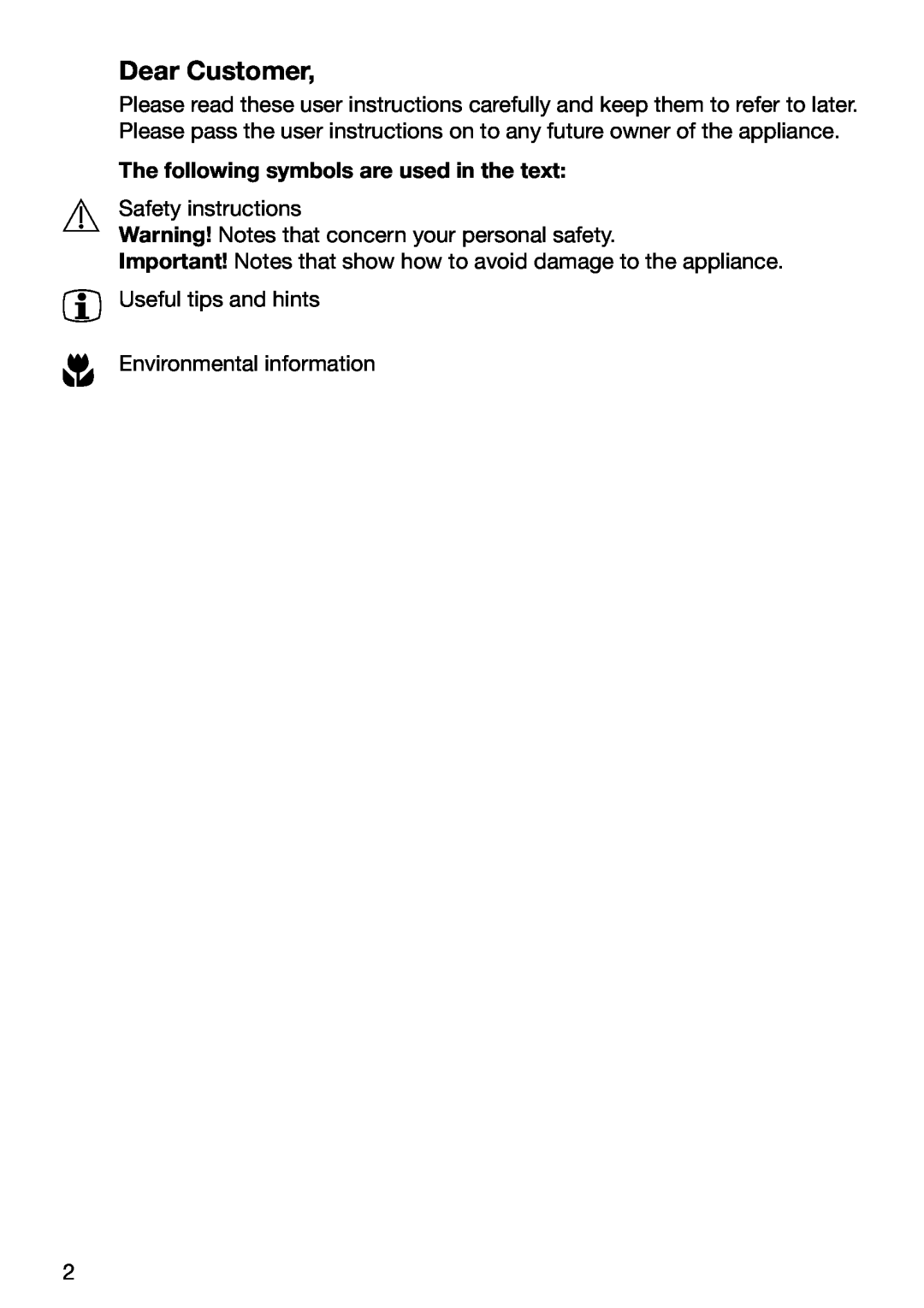 Electrolux TBC 651 X installation instructions Dear Customer, The following symbols are used in the text 