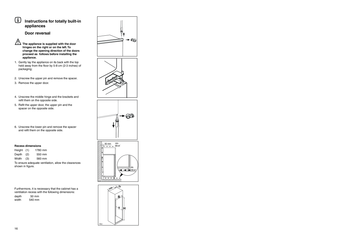 Electrolux TBFF 37 installation instructions Instructions for totally built-in appliances Door reversal, Recess dimensions 